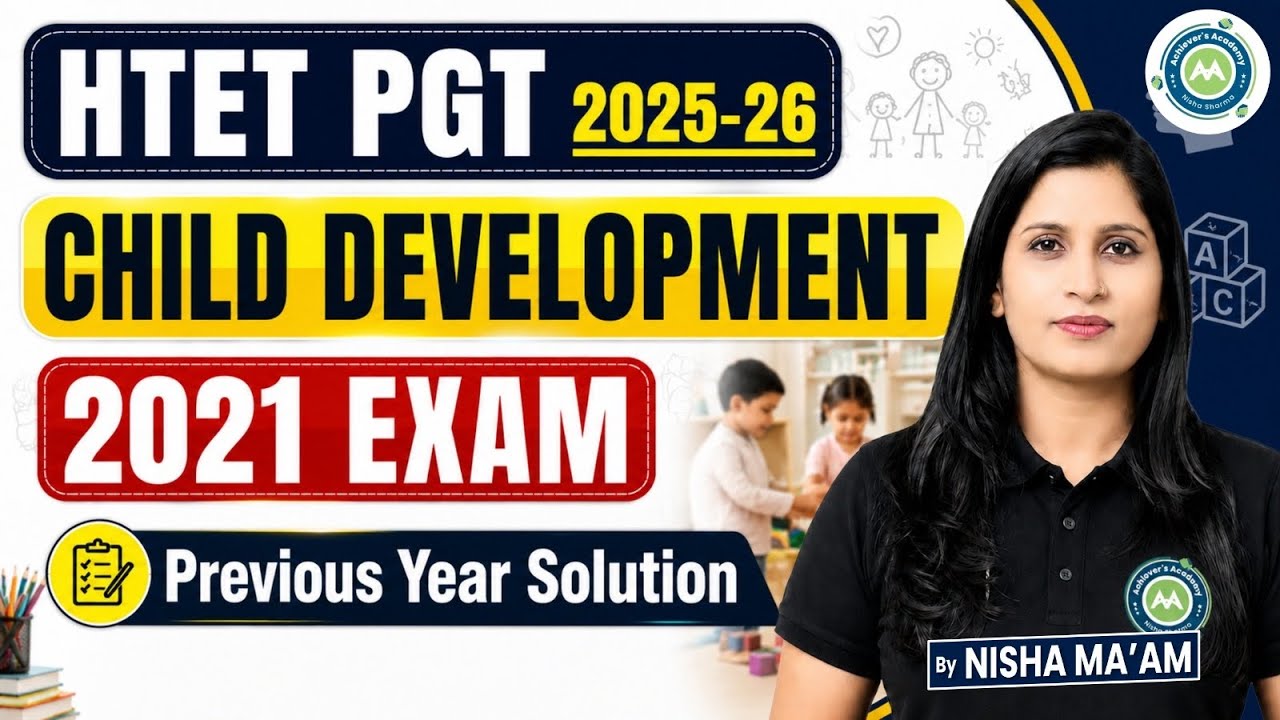 HTET Exam 2025-26 | PGT Child Development | 2021 pgt  Exam Previous Year Solution | Nisha Ma'am