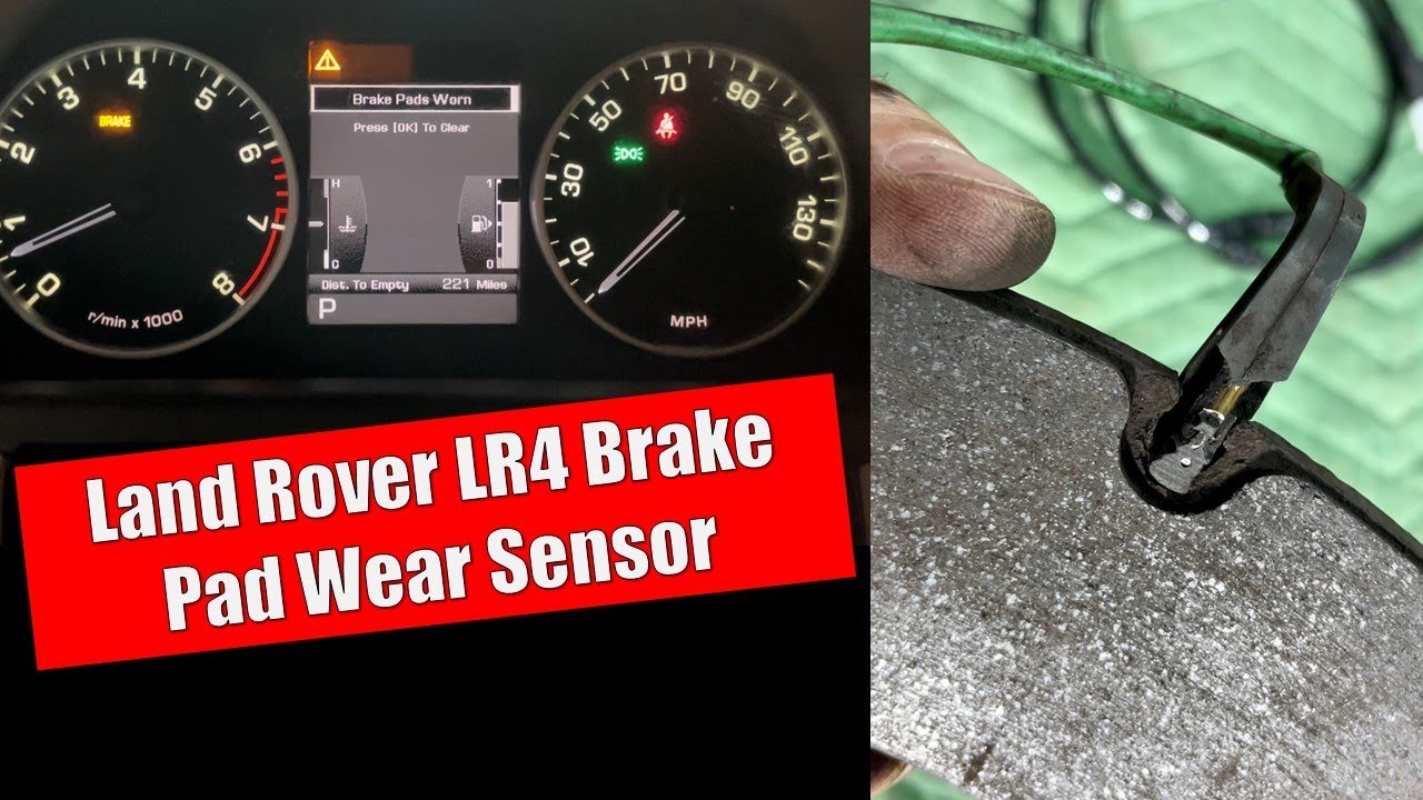 Understanding the Land Rover LR4 Brake Pad Wear Sensor