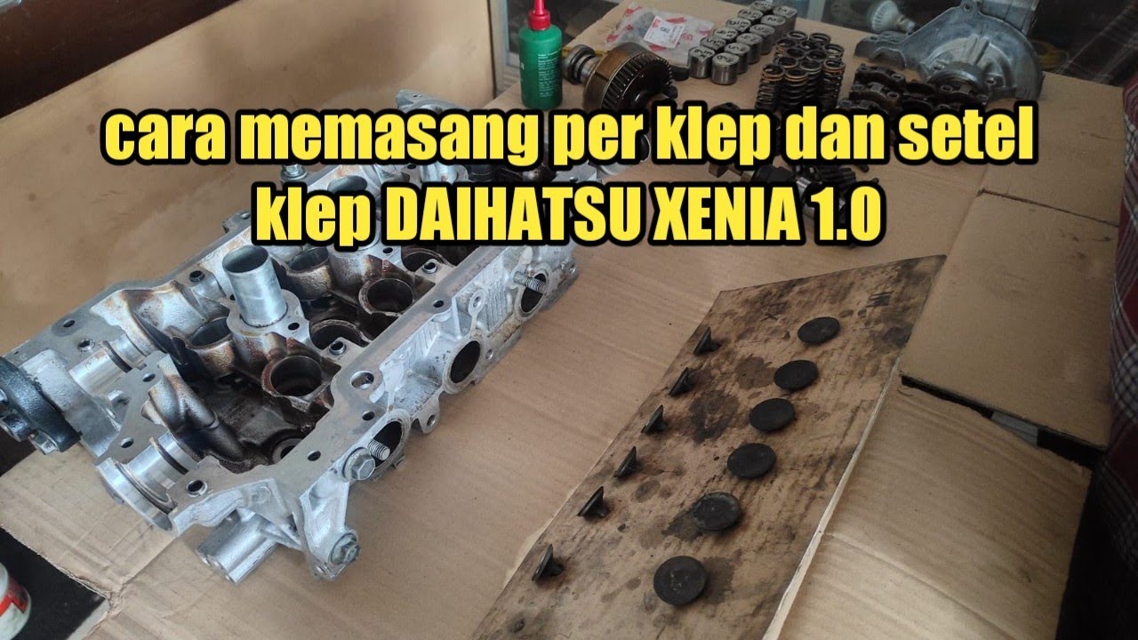 Cara pasang seal klep & per klep xenia LI dengan alat seadanya