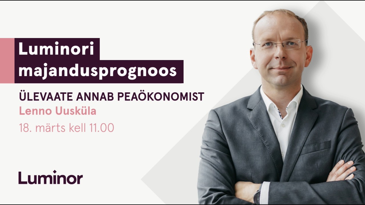 Luminori kevadine majandusprognoos 2026