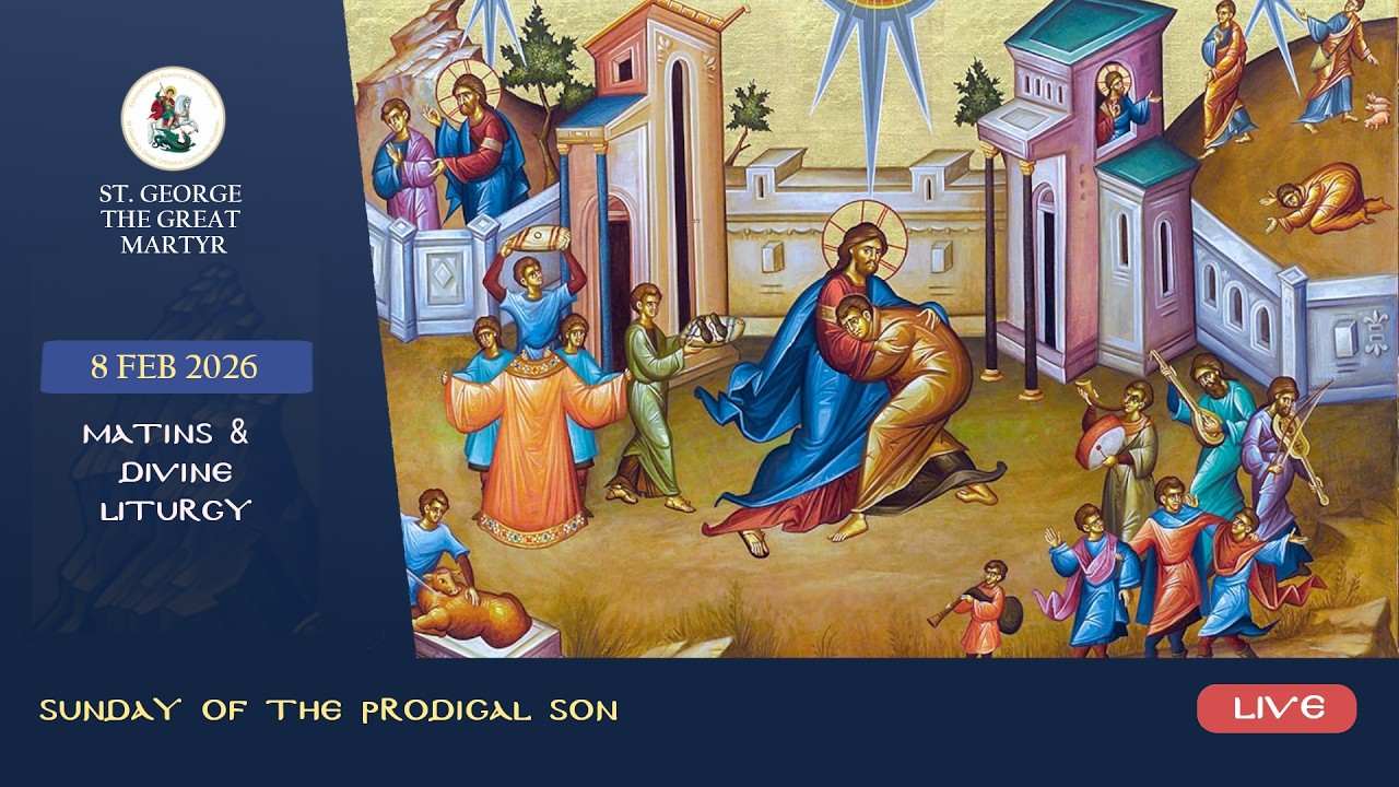 Matins & Divine Liturgy | Sunday of the Prodigal Son - 8/2/2026