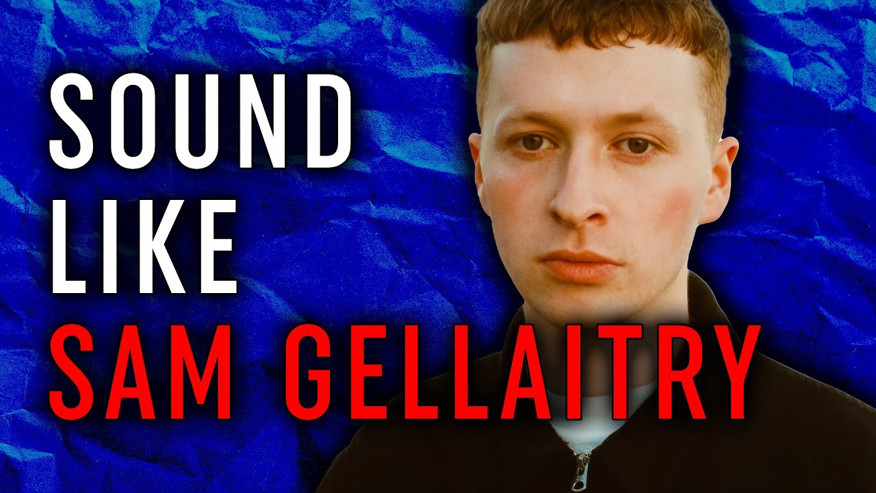 SAM GELLAITRY Tutorial: In The Style Of Vol.11 - Sam Gellaitry + Sample Pack (Synths & 808 Bass)