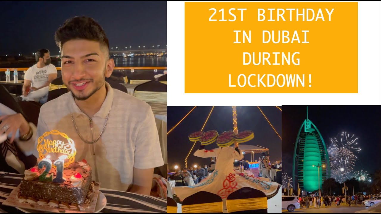 ESCAPED TO DUBAI FOR MY 21ST DURING LOCKDOWN 2021
