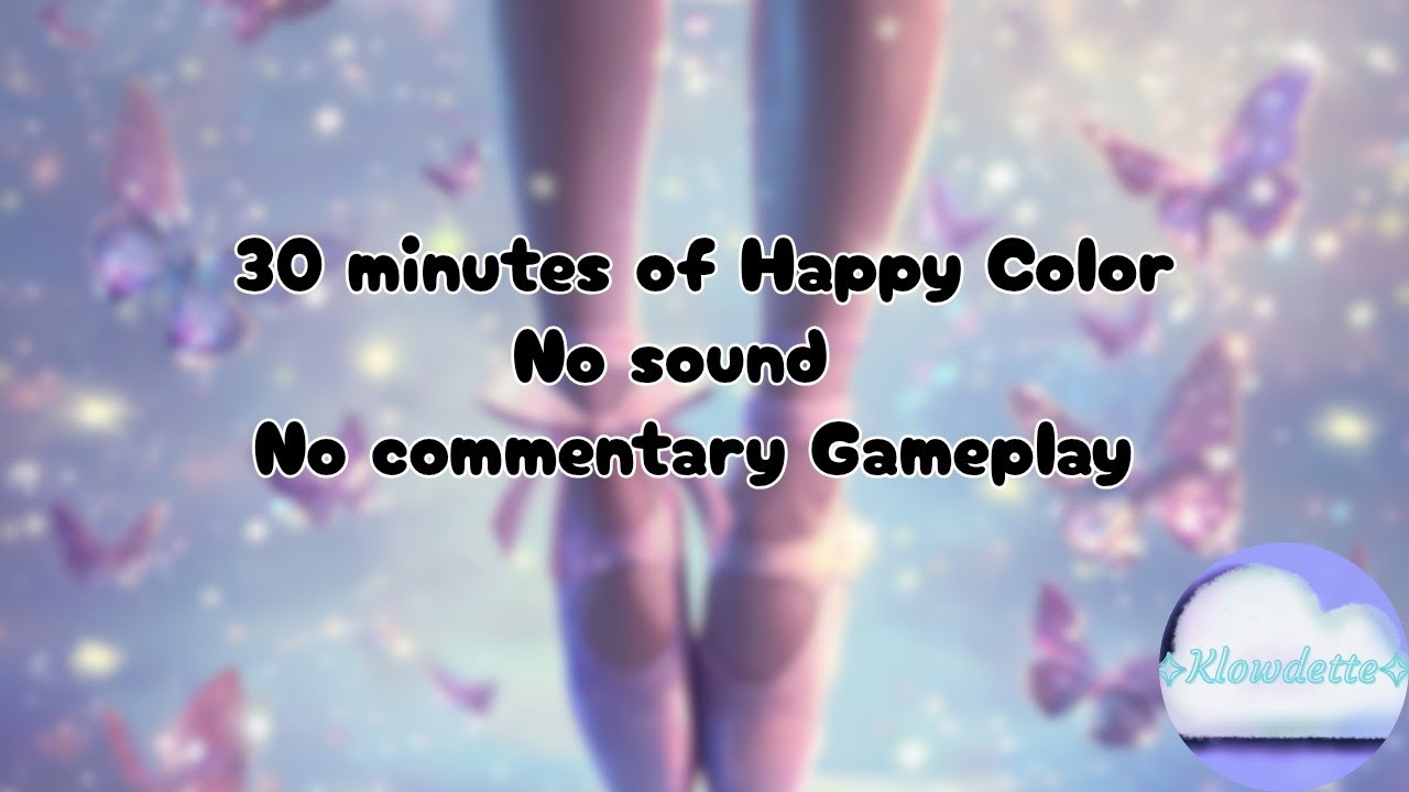 30 minutes of Happy Color - no sound - no commentary gameplay 