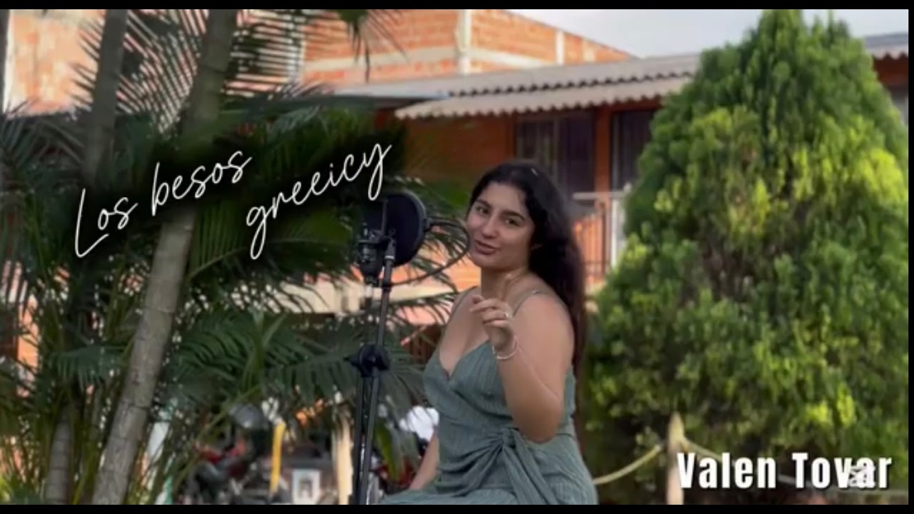 VALEN TOVAR Los besos - greeicy ( Cover )