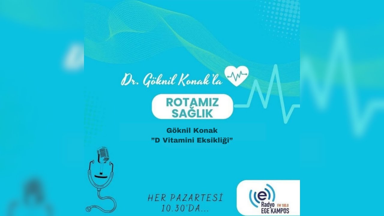 D Vitamini Eksikliği/Göknil Konak/Rotamız Sağlık