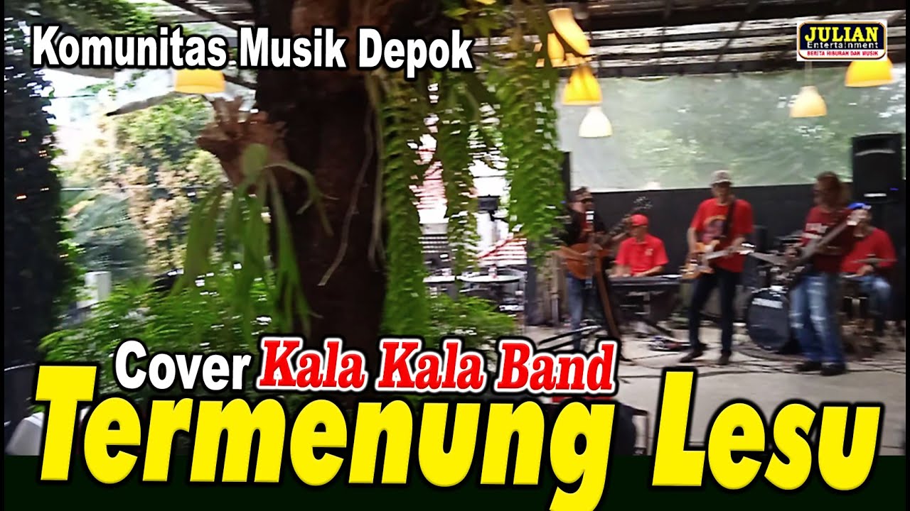 Termenung Lesu - Koes Plus - Cover Kala Kala Band