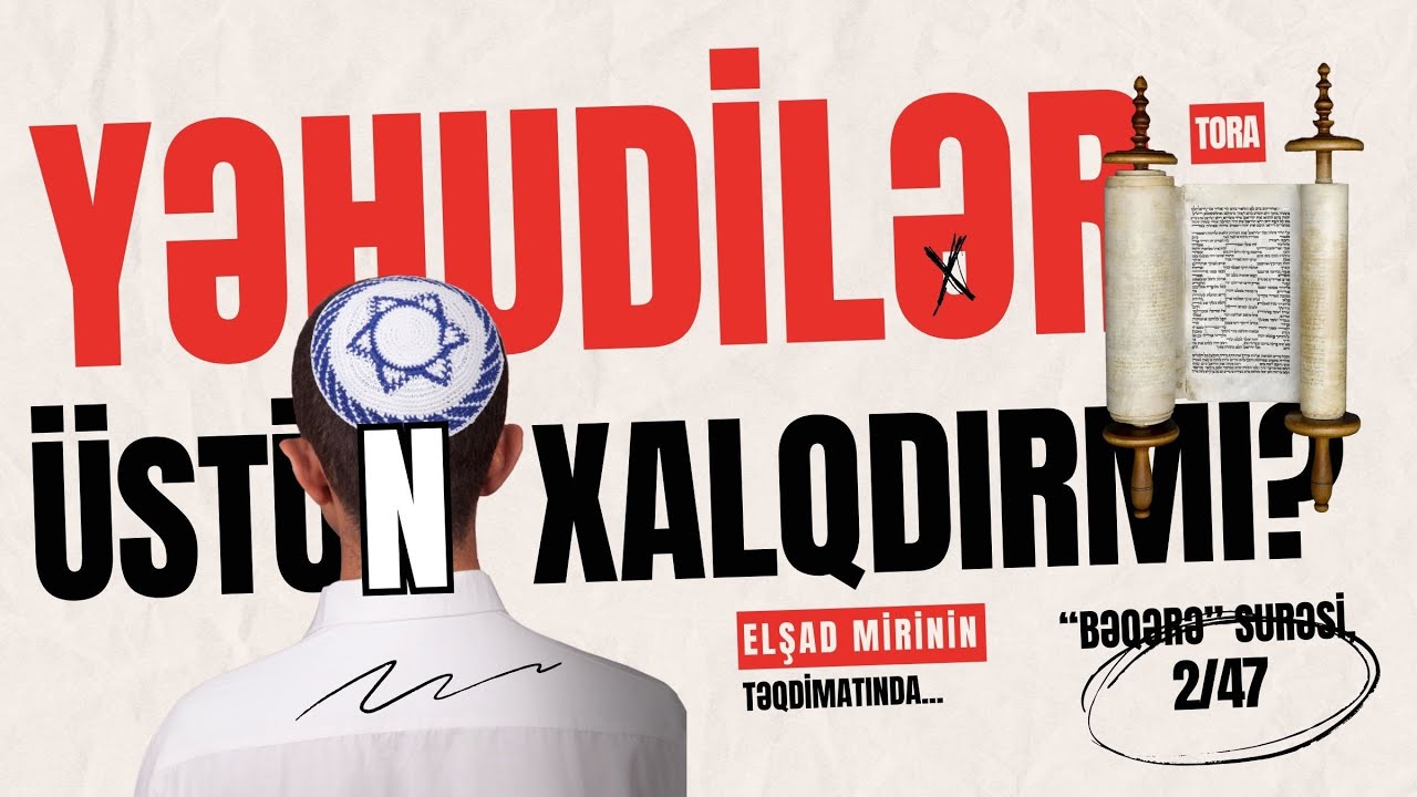 Yəhudilər bütün xalqlardan üstündürmü? Quranda Allah beləmi buyurur?
