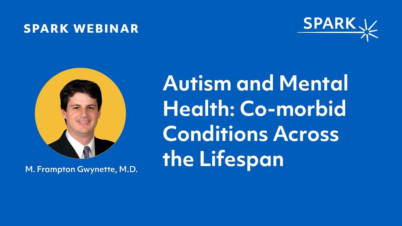Autism and Mental Health: Co-morbid Conditions Across the Lifespan