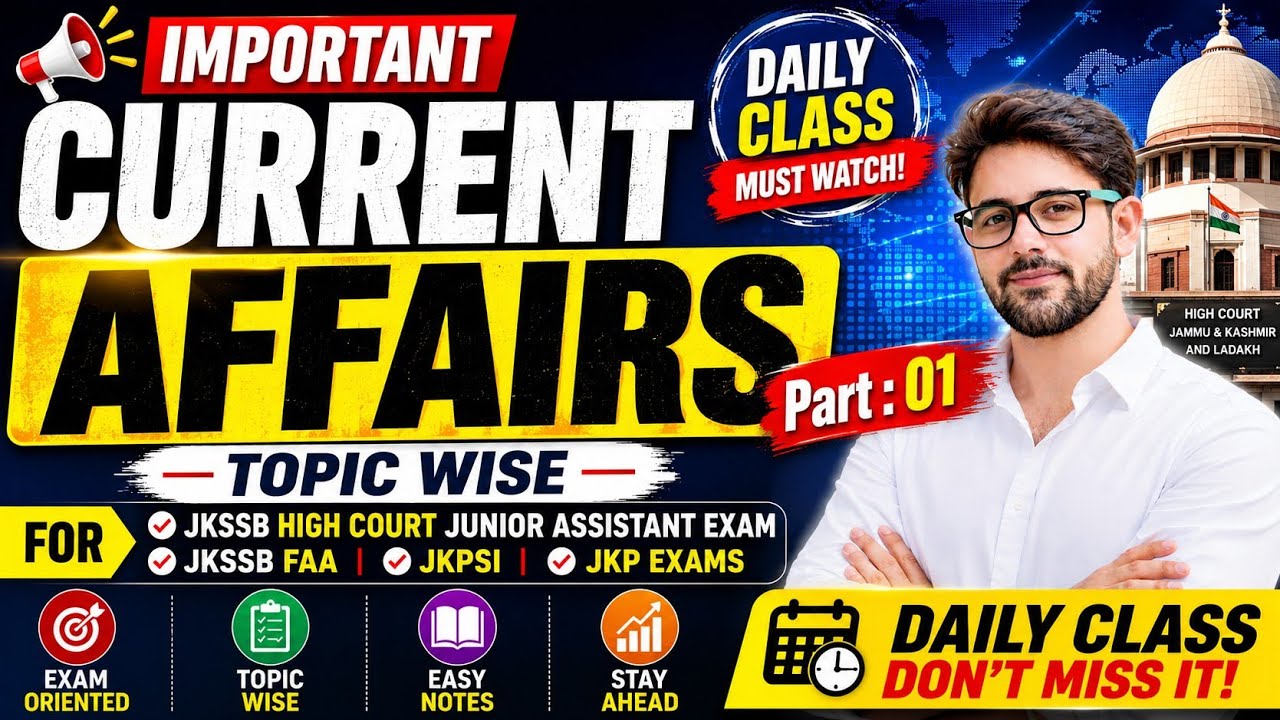IMPORTANT CURRENT AFFAIRS 2025&ndash;2026 | TOPIC-WISE | FOR J&K LADAKH HIGH COURT JUNIOR ASSISTANT EXAM