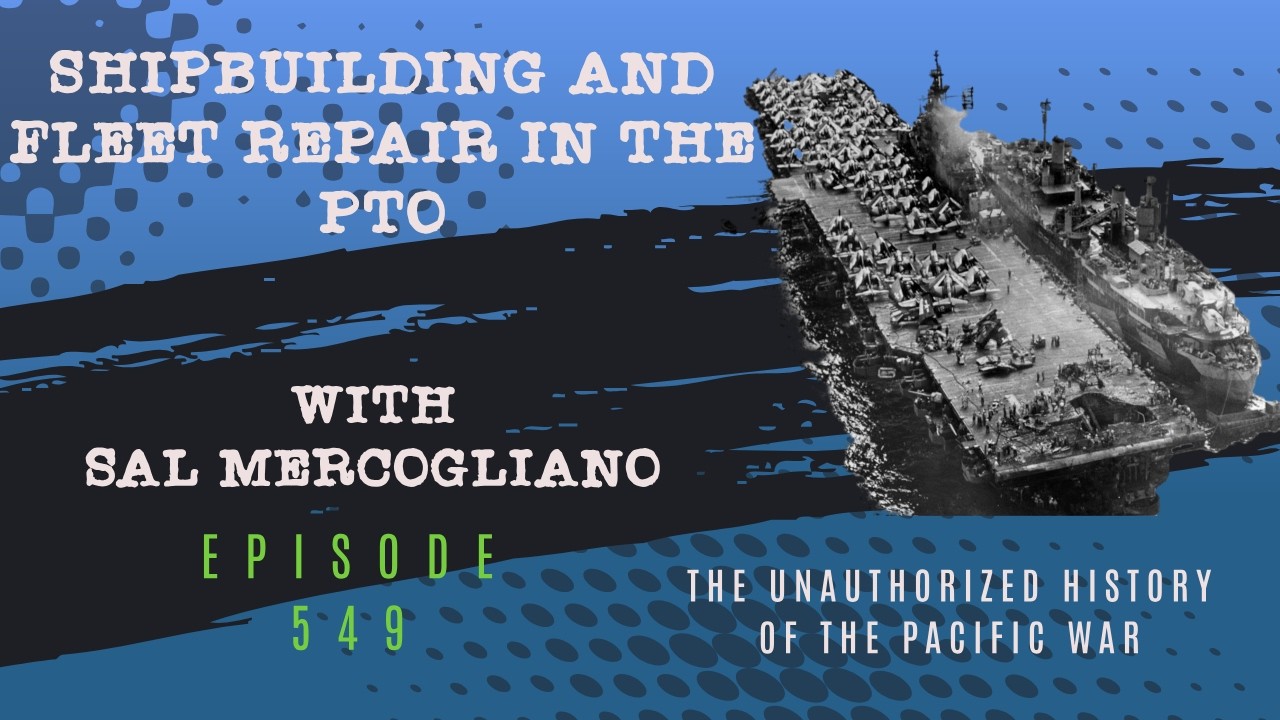 Shipbuilding and Fleet Repair in the PTO with Sal Mercogliano &ndash; Episode 549