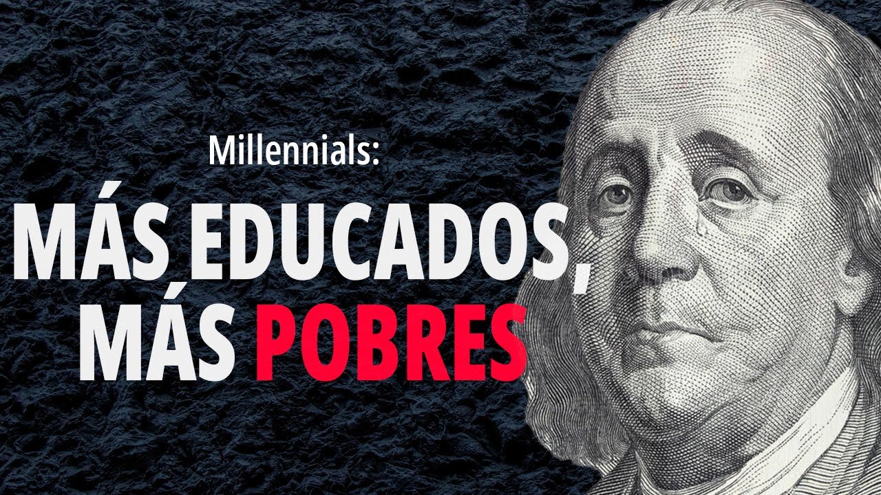 SI ERES MILLENNIAL SERÁS POBRE