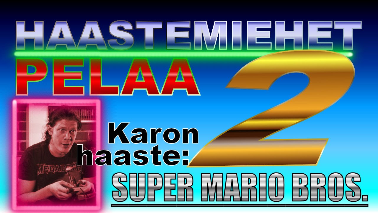 Haastemiehet pelaa 2 - Karon haaste: Super Mario Bros.