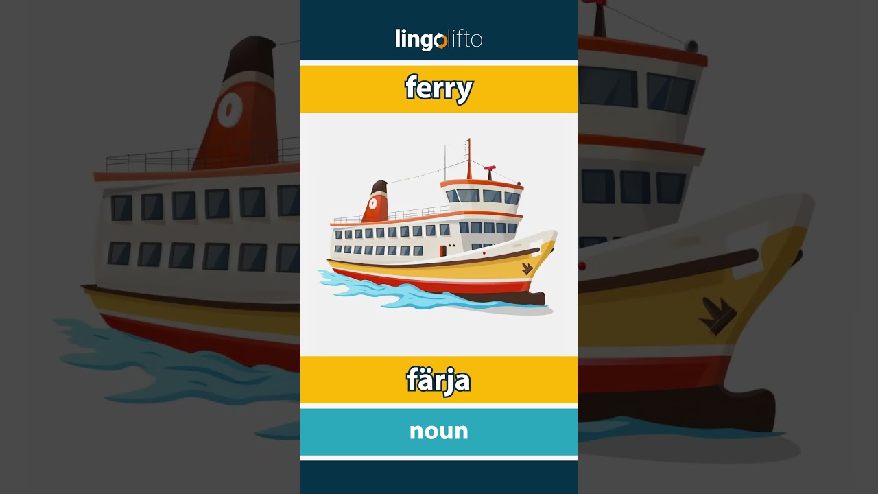 🇬🇧🇸🇪 ferry - f&auml;rja : vocabulary builder : learn English : l&aring;t oss l&auml;ra oss engelska
