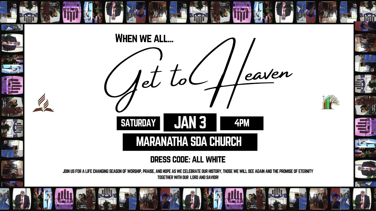 Maranatha Seventh-day Adventist Church | When We All Get To Heaven | 03.01.2026