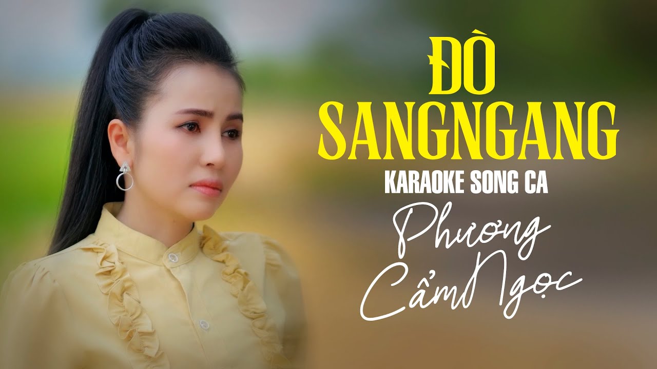 Karaoke Tân Cổ Đò Sang Ngang - Thiếu Kép | Karaoke Song Ca Phương Cẩm Ngọc