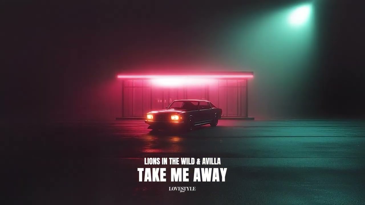 LIONS IN THE WILD & AVILLA - TAKE ME AWAY
