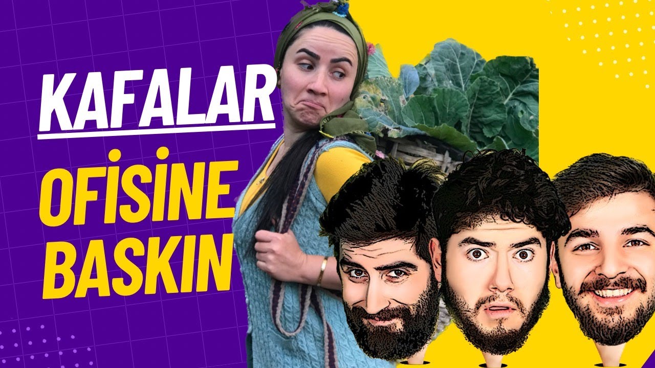 KAFALAR OFİSİNE BASKIN /@KafalarOfficial
