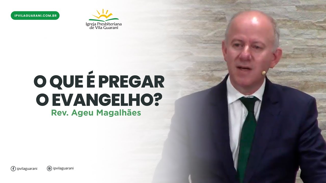 O que é pregar o evangelho? - Romanos 15:15 a 21 | Rev Ageu Magalhães