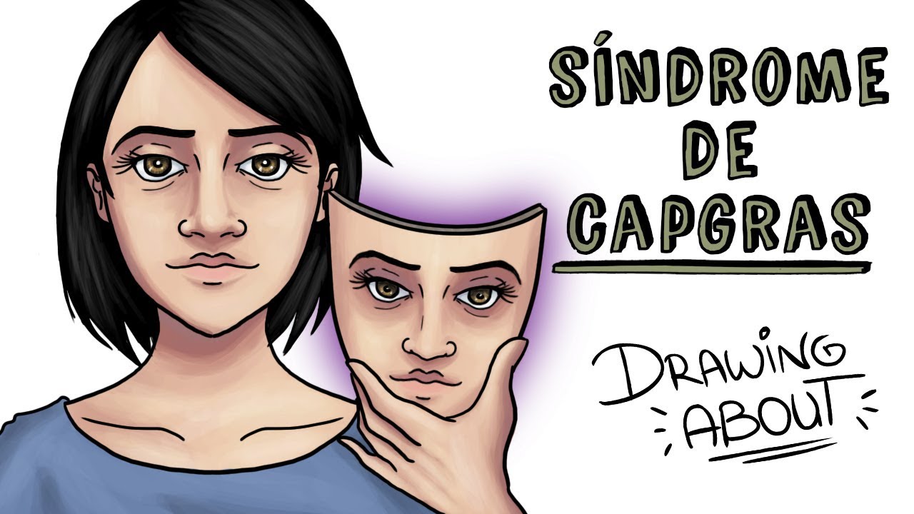 S&Iacute;NDROME DE CAPGRAS | Draw My Life