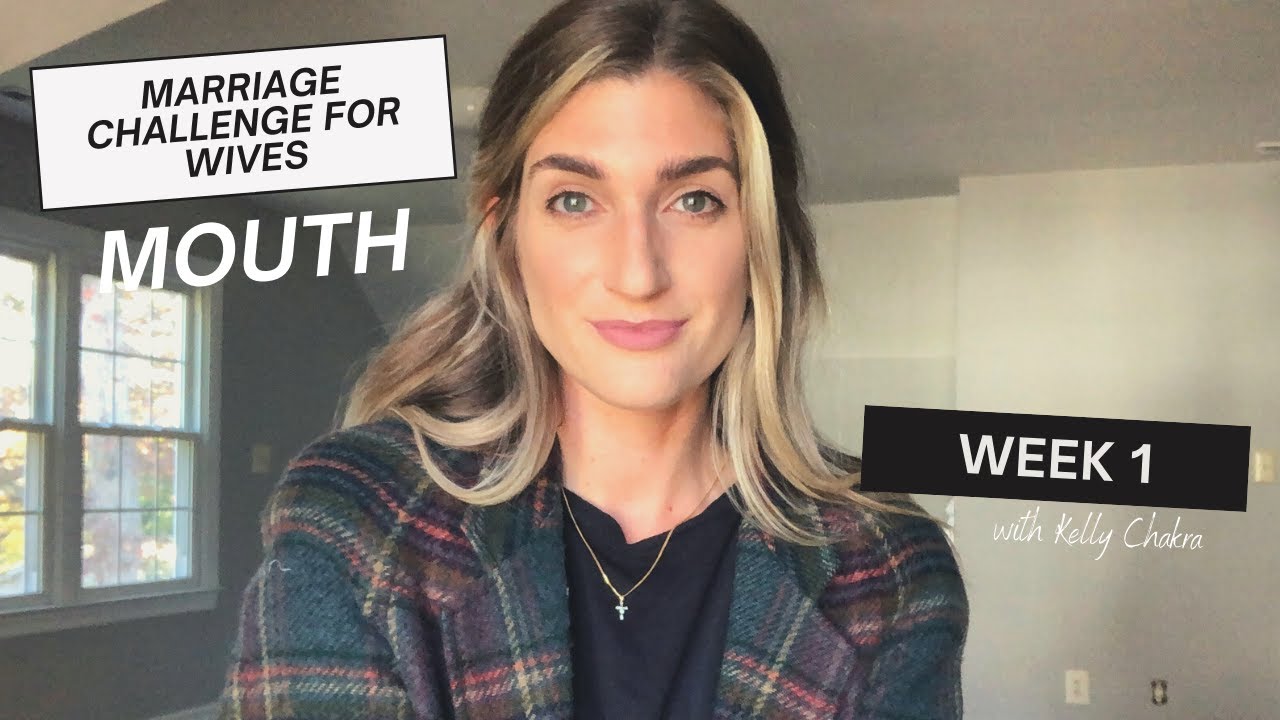 Marriage Challenge! Week 1: Set a guard over my mouth | Kelly Chakra