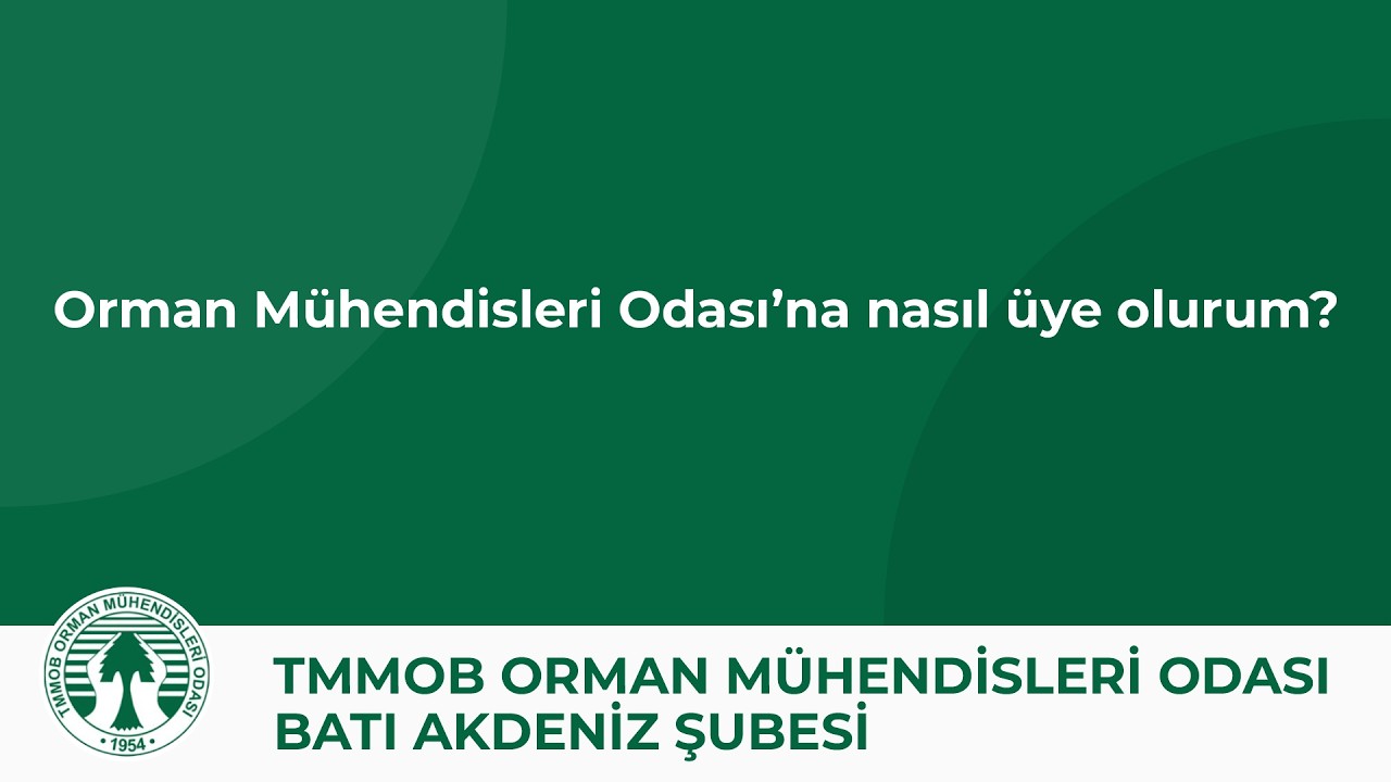 Orman Mühendisleri Odası'na nasıl üye olurum?
