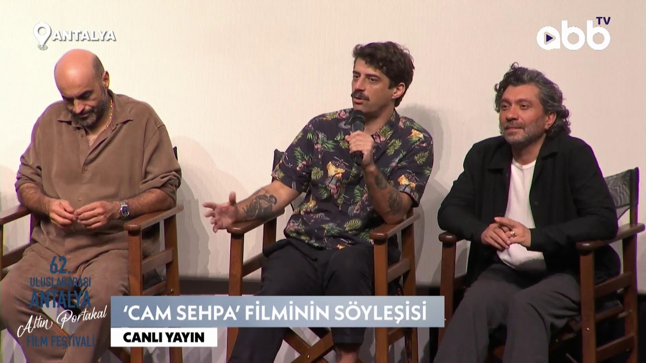 ‘CAM SEHPA’ FİLMİNİN SÖYLEŞİSİ
