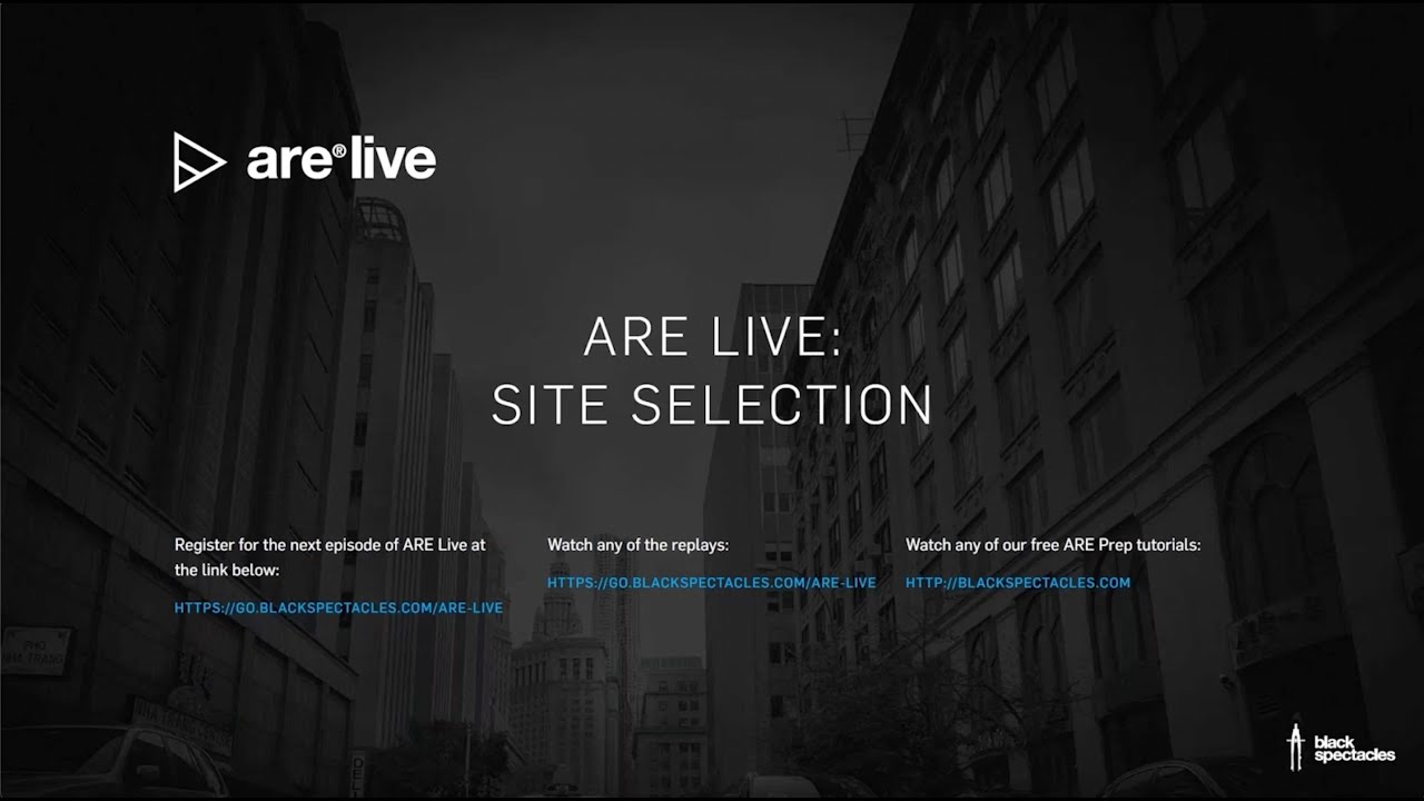 ARE Live: Site Selection