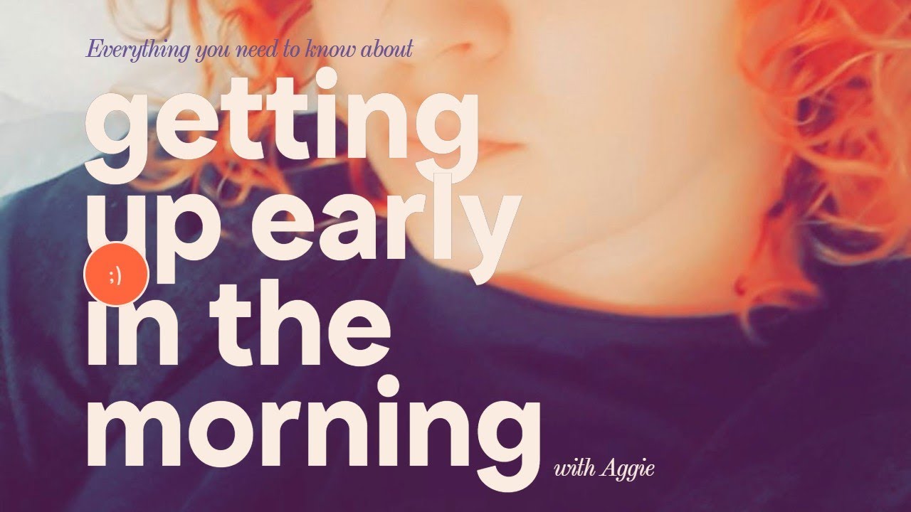 get up early ?   |    Kivsah