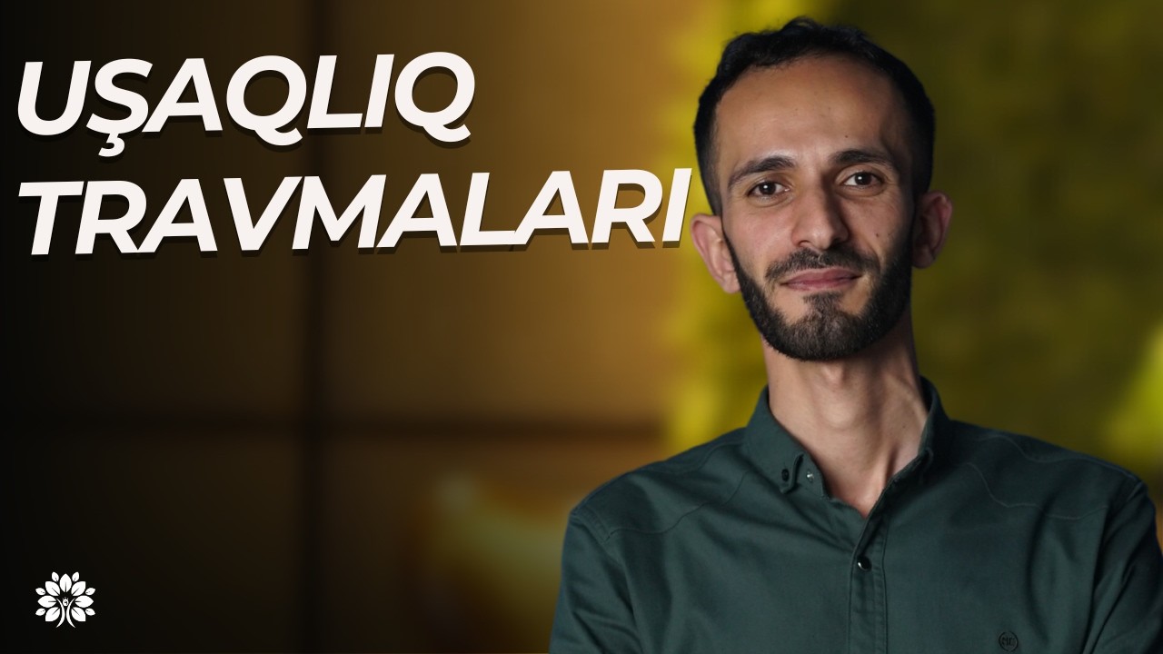 Uşaqlıq travmaları: özgüvən və dəyərsizlik hissləri | Gülbala Ağayev | Sağlam Həyat