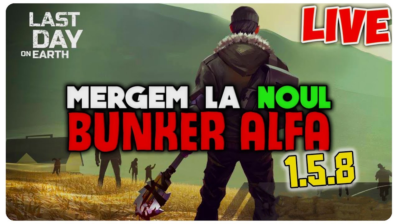 MERGEM LA BUNKER ALFA | LAST DAY ON EARTH LIVE