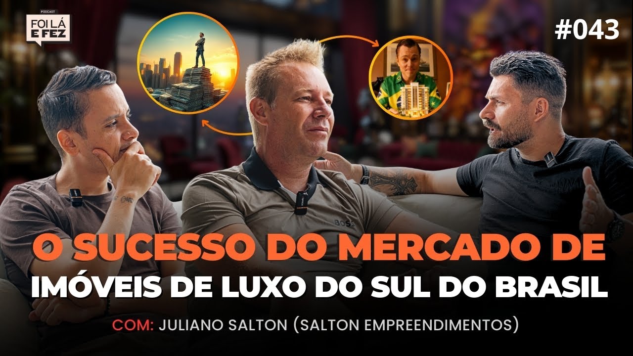 O MERCADO DE IMÓVEIS DE LUXO EM XANGRI-LA (com Juliano Salton) PODCAST FOI LÁ E FEZ #043 