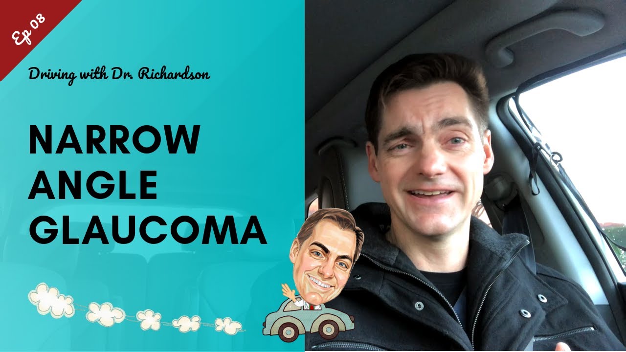 What is Narrow Angle Glaucoma? | Driving with Dr. David Richardson Ep 08