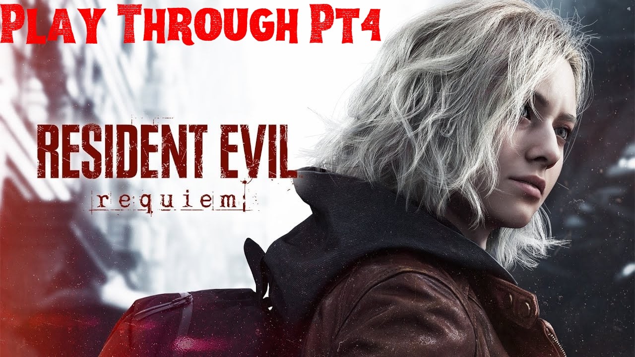 Resident Evil Requiem Play Through Pt 4!