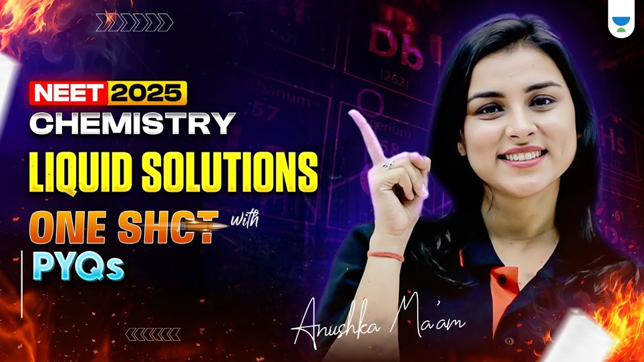 Liquid Solutions in One Shot | NEET 2025 Chemistry | Anushka Mam
