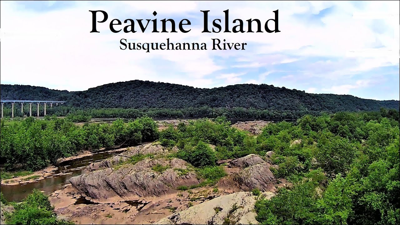 Peavine Island ~ Exploring Along the Susquehanna River