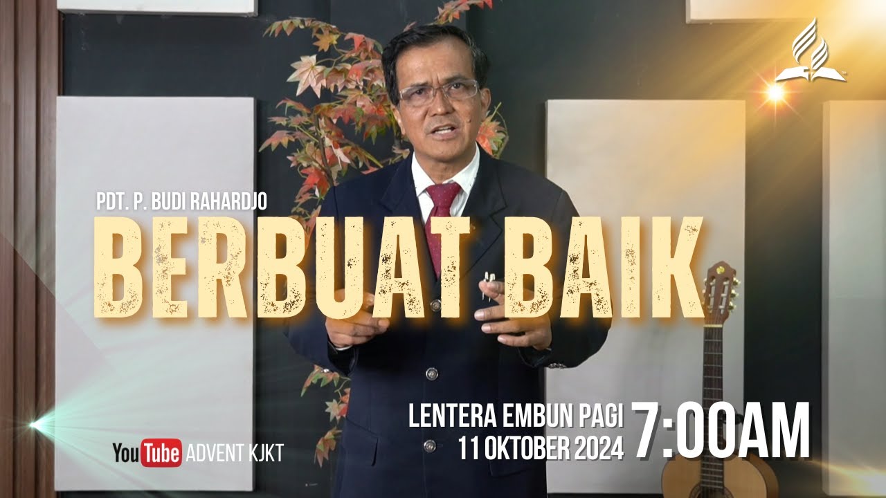 BERBUAT BAIK  |  Pdt. P. Budi Rahardjo  |  LENTERA EMBUN PAGI