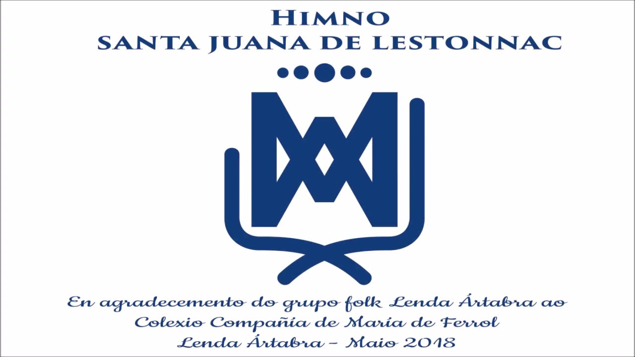 Himno de Santa Juana de Lestonnac por Lenda Ártabra