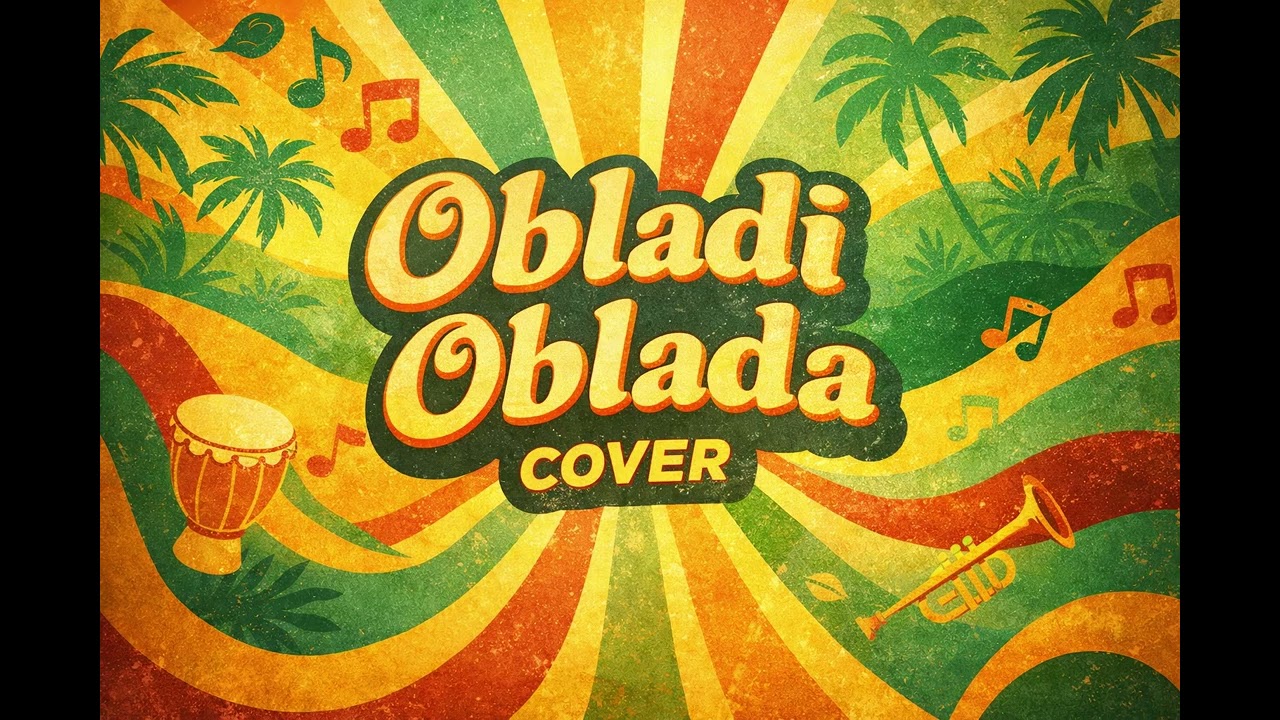 Obladi Oblada Reggae afrobeat COVER