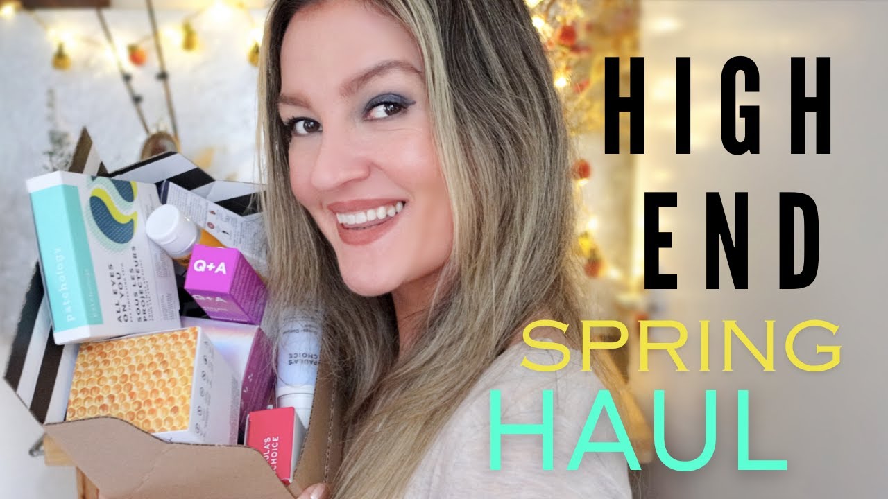 HIGH-END SPRING MAKEUP AND BEAUTY HAUL || Trying New (To Me) Brands