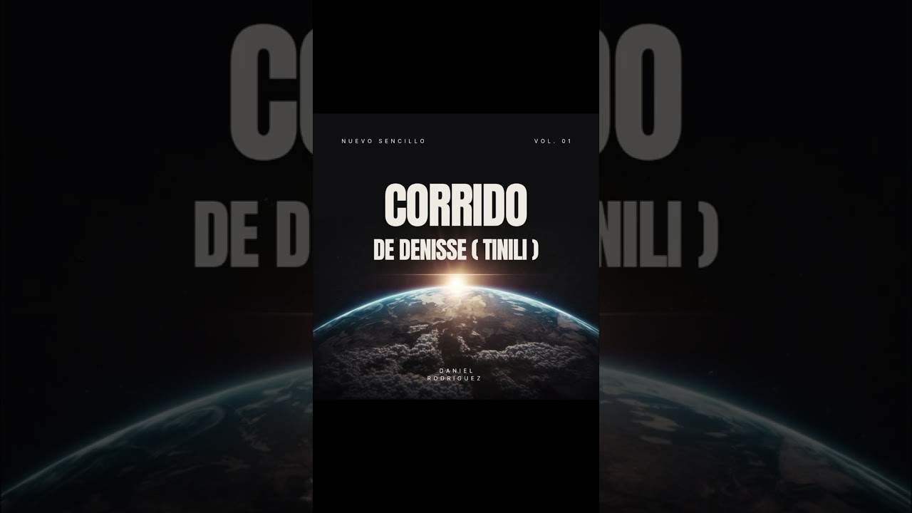 Corrido de Denisse (Tinili)