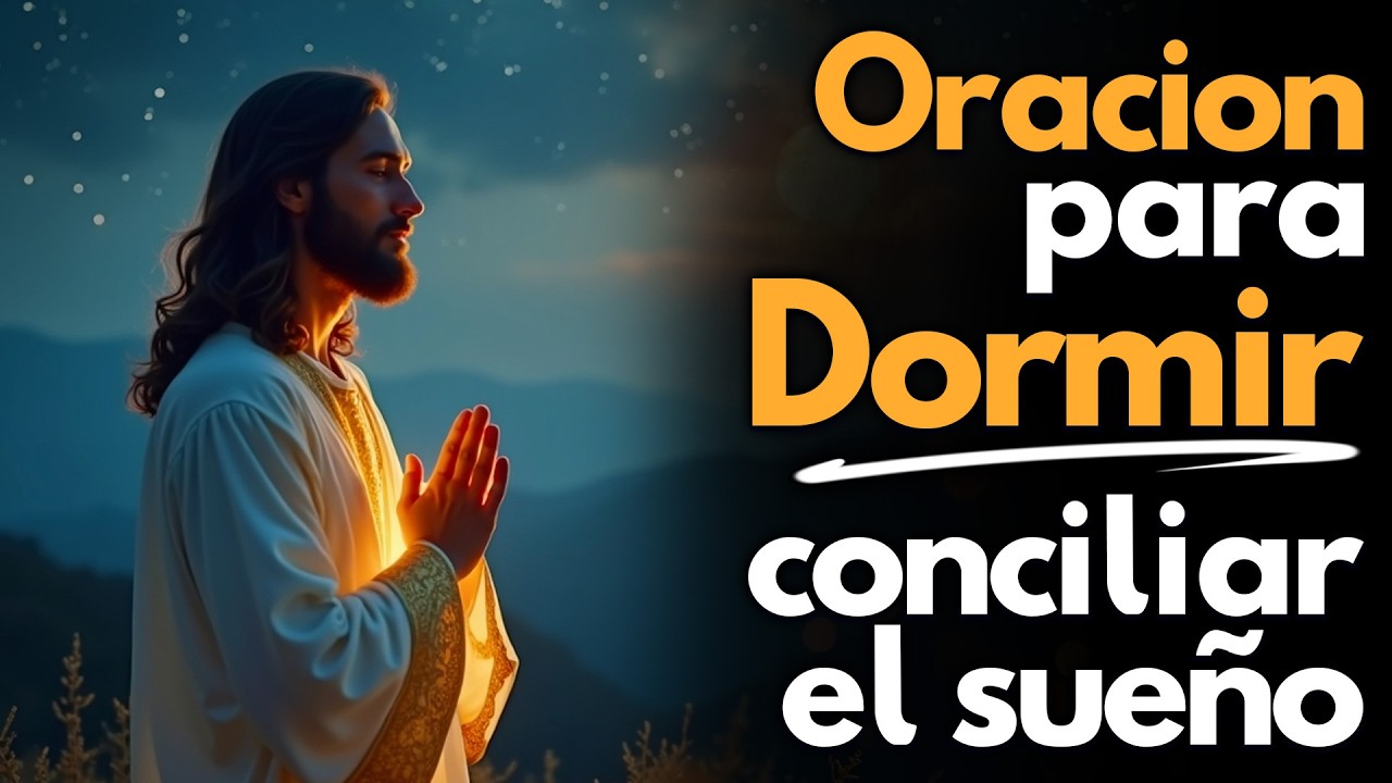 Oración para dormir bien y conciliar el sueño ☪ ORACION de la NOCHE