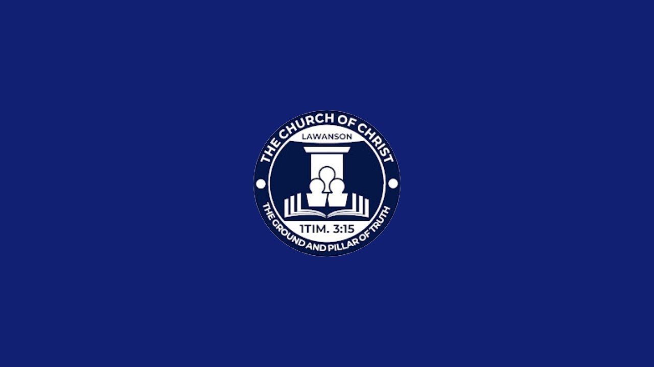 CHURCH OF CHRIST, LAWANSON is live!