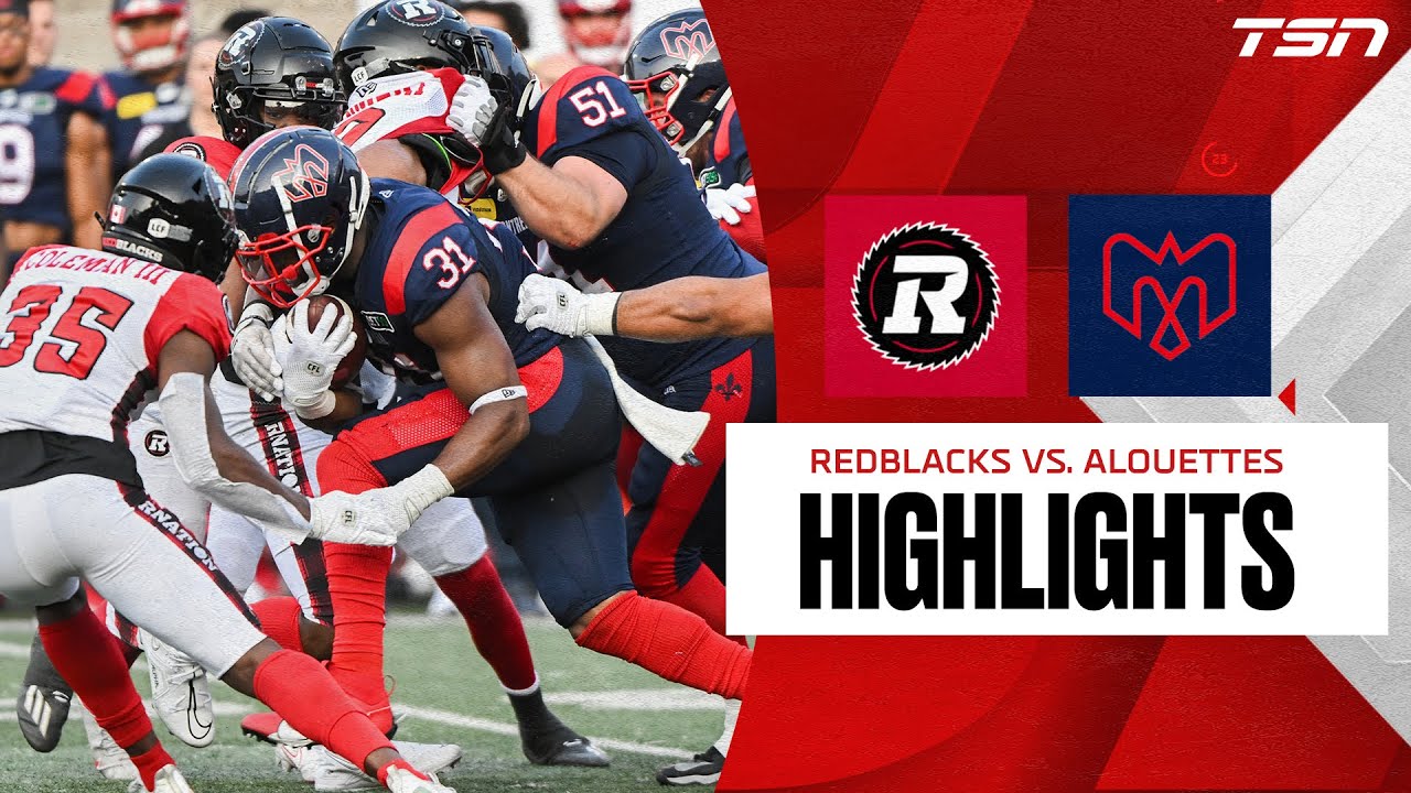 CFL Week One: Ottawa Redblacks vs. Montreal Alouettes