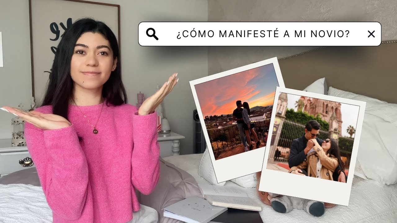 Cómo manifestar una relación amorosa I TODA LA VERDAD I Así manifesté la mía