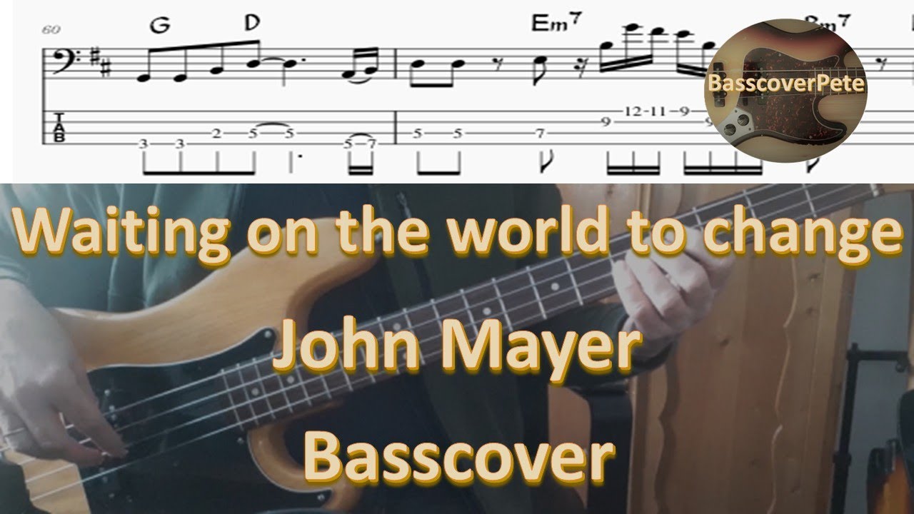 John Mayer Waiting on the world to change. Bass Cover Tabs Score Chords Transcription