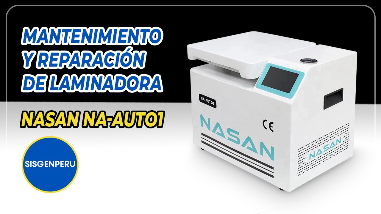 Reparación y mantenimiento laminadora Nasan NA-Auto1 | Soporte técnico SisgenPeru