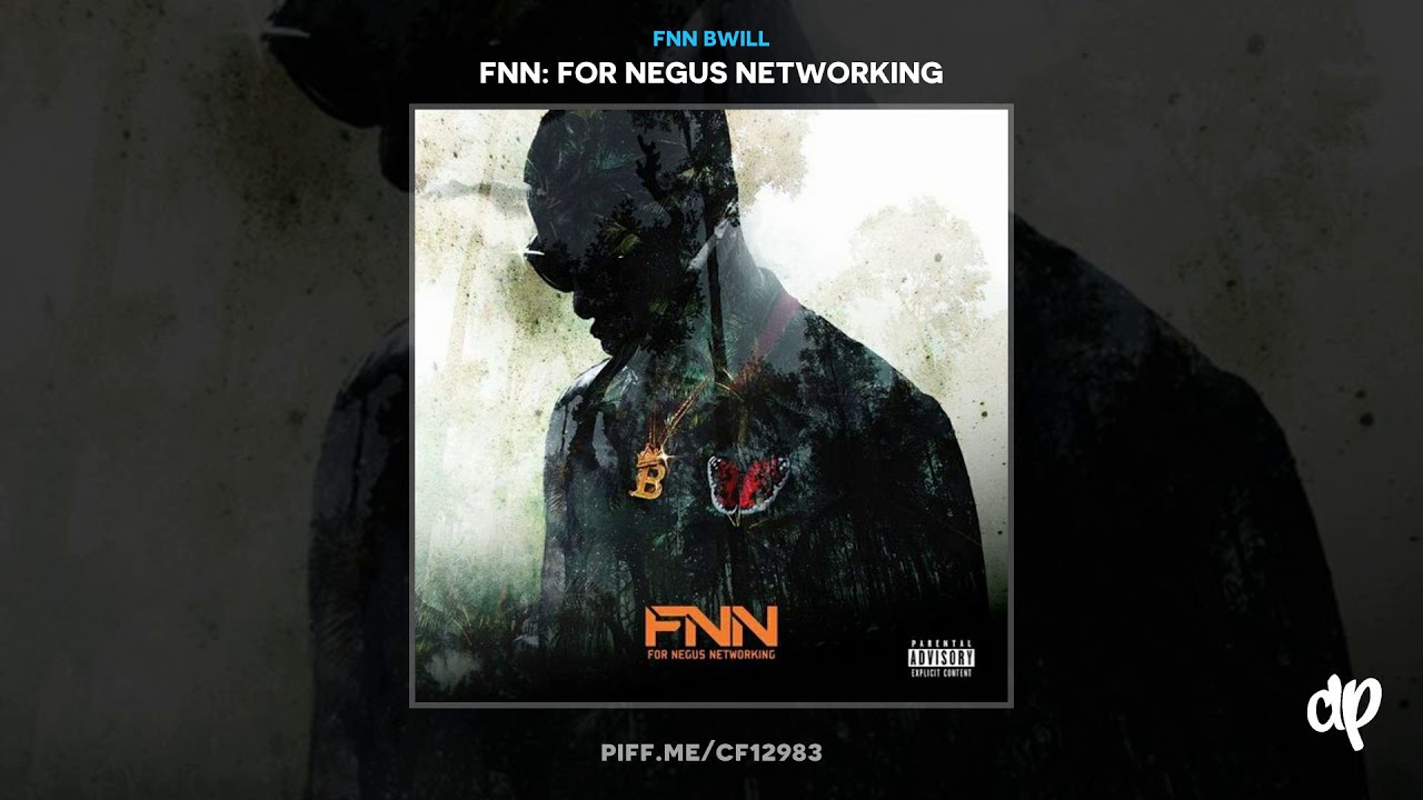 FNN BWill - 10 Of Me [FNN: For Negus Networking]