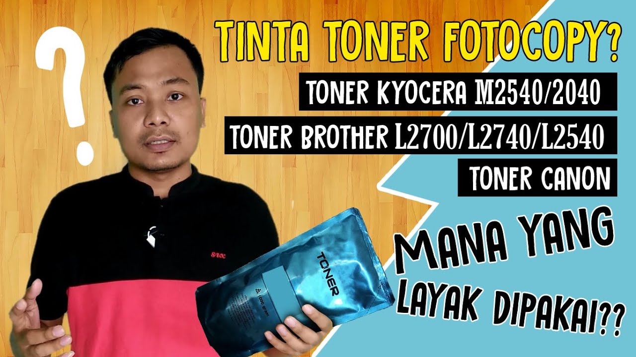 Tips Toner Kyocera M2040/M2540-Toner Canon-Toner Brother L2700/2540-Toner Fotocopy-Tinta Fotocopy