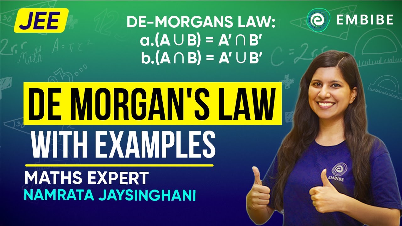 De Morgan's Law with Examples for JEE 2023 | JEE Mathematics | Namrata Jaysinghani | Embibe